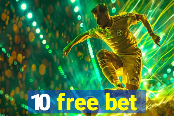 10 free bet